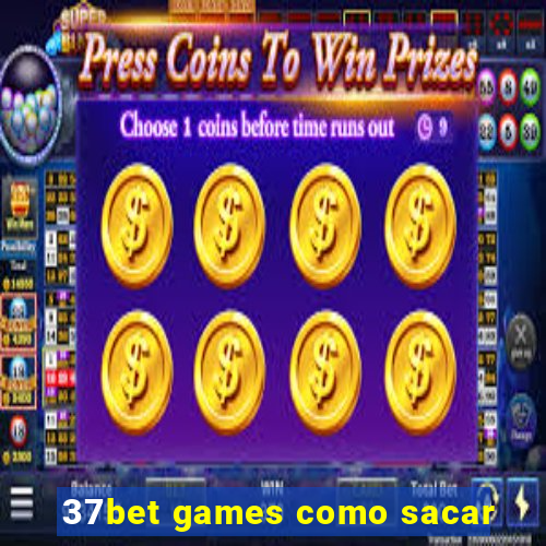 37bet games como sacar